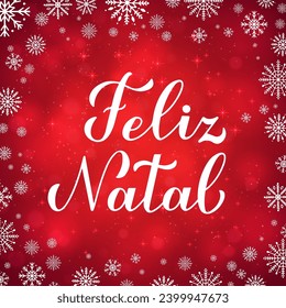 Feliz Natal calligraphy hand lettering on red background with bokeh and snowflakes. Merry Christmas typography poster in Portuguese. Vector template for greeting card, banner, flyer, etc