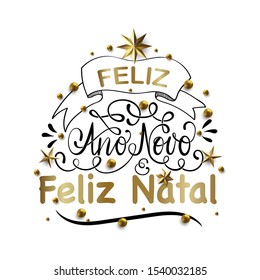 Feliz Natal e Feliz Ano Novo - Portuguese Merry Christmas Calligraphic brazilian Inscription Decorated with Golden Stars and Beads. Lettering invitation with happy New year and Merry Christmas. 