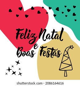 Feliz Natal e boas festas. Brazilian Lettering. Translation from Portuguese - Merry Christmas and Happy Holidays. Ink illustration. Social media stories and post creative vector