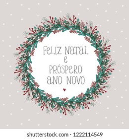 Feliz Natal e Prospero Ano Novo - Merry Christmas and Happy New Year. Portuguese Christmas Vector Card. Beige Background. White Dots. Round Wreath of Twigs and Leaves. Cute Design. Handwritten Text.