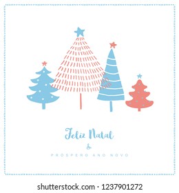 Feliz Natal e Prospero Ano Novo - Merry Christmas and Happy New Year. Portuguese Christmas Vector Card. Cute Infantile Style Red and Blue Christmas Trees Isolated on a White Background. Blue Frame. 