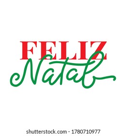 Feliz Natal handwritten lettering. Calligraphy card design elements. Holiday Natal lettering templates for greeting cards, overlays, posters, wrapping paper. Vector illustration.