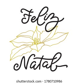 Feliz Natal handwritten lettering. Calligraphy card design elements. Holiday Natal lettering templates for greeting cards, overlays, posters, wrapping paper. Vector illustration.