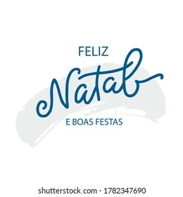 Feliz Natal handwritten lettering. Translation: Merry Christmas. Portuguese Holiday. Holiday Feliz Natal lettering templates for greeting cards, overlays, posters, wrapping paper. Vector illustration.