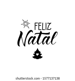 Feliz Natal. Lettering. Translation from Portuguese - Merry Christmas. Modern vector brush calligraphy. Ink illustration