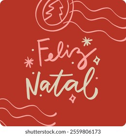 Feliz natal. Merry Christmas in brazilian portuguese. Modern hand Lettering. vector.