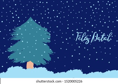 Feliz Natal: Merry Christmas in Portuguese text, Christmas tree with falling snow, snowdrift, New Year, winter scene, Xmas eve.