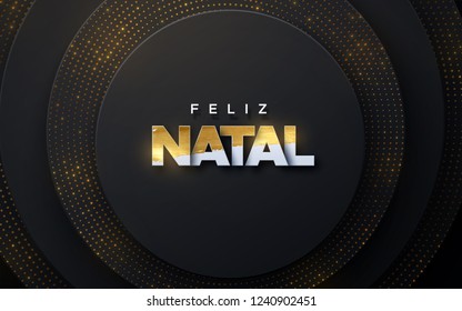 Feliz Natal. Merry Christmas. Vector typography illustration. Holiday decoration of white paper letters textured with golden paint on black layered background. Festive banner design