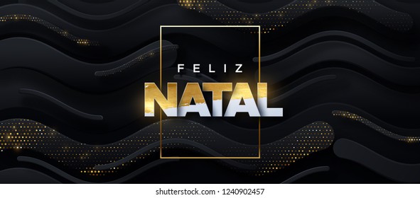 Feliz Natal. Merry Christmas. Vector typography illustration. Holiday decoration of white paper letters textured with golden paint on black layered background. Festive banner design