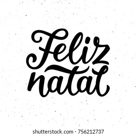 Feliz Natal portuguese Merry Christmas text on white background with craft paper texture. Retro letterpress poster with calligraphy lettering for season greetings. Vector background