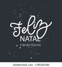 Feliz Natal Portuguese vector handwritten lettering. Translation: Merry Christmas. Holiday Feliz Natal lettering templates for greeting cards, overlays, posters.