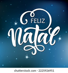 Feliz Natal text meaning Merry Christmas in Portuguese, hand drawn lettering typography. Modern brush calligraphy on abstract blue sky background. Design for poster, greeting card. Vector illustration