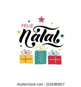 Feliz Natal text meaning Merry Christmas in Portuguese, hand drawn lettering typography. Modern brush calligraphy isolated on white background. Design for poster, greeting card. Vector illustration