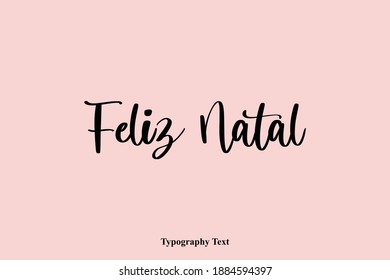 Feliz Natal Typescript Text Quote On Light Pink Background