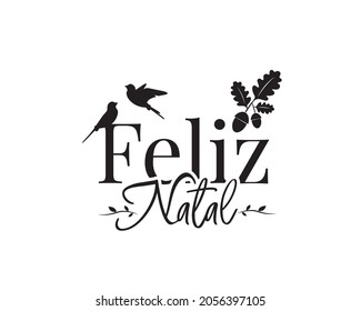 Feliz natal vector. Wording design isolated on white background. Merry chistmas. 