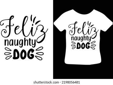 Feliz naughty dog svg design