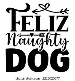 Feliz Naughty Dog SVG vector file