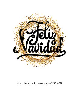 Feliz Navidad - badge with handwritten lettering, Lettering design card template Creative typography for Holiday Greeting Gift Poster