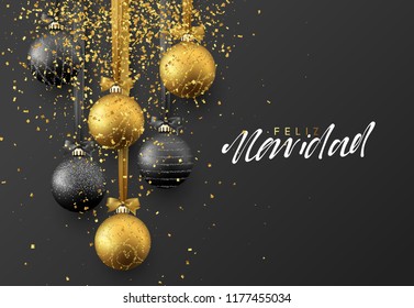 Feliz Navidad. Christmas greeting card, design of xmas balls with golden glitter confetti on dark background