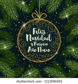 Feliz navidad - Christmas greetings in Spanish. Glitter gold ornate bauble with brush calligraphy Christmas greeting  surrounded by Christmas tree branches.