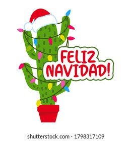 Feliz Navidad - Cute hand drawn cactus print with inspirational funny quote. Mexican Xmas plant. Cute saying with green cactus. Doodle style Christmas poster for kids clothes.