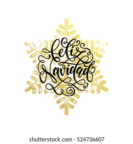 Feliz Navidad golden glitter text calligraphy spanish Christmas lettering greeting card with golden and silver Christmas ornaments decoration of snowflakes and dots. Golden Feliz Navidad text