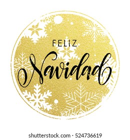 Feliz Navidad golden glitter text calligraphy spanish Christmas lettering greeting card with golden and silver Christmas ornaments decoration of snowflakes and dots. Golden Feliz Navidad text