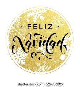 Feliz Navidad golden glitter text calligraphy spanish Christmas lettering greeting card with golden and silver Christmas ornaments decoration of snowflakes and dots. Golden Feliz Navidad text