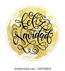 Feliz Navidad golden glitter text calligraphy spanish Christmas lettering greeting card with golden and silver Christmas ornaments decoration of snowflakes and dots. Golden Feliz Navidad text