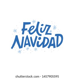 Feliz navidad hand drawn blue vector lettering. Merry Christmas spanish quote with snowflakes. Winter holiday phrase, slogan, lyrics isolated clipart. Xmas greeting card, poster, banner design element