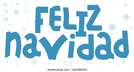 Feliz navidad. Hand drawn blue vector lettering. Merry Christmas spanish quote and snowflakes. Winter holiday phrase, slogan, lyrics isolated clipart. Xmas greeting card, poster banner design