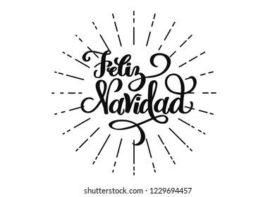 Feliz Navidad hand drawn lettering for Christmas and New Year design of postcard, poster, banner, phoro overlay, holiday invitation. Celebration quote on Spanish translation is "Merry Christmas"