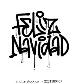 Feliz navidad - handgezeichnete urbane Graffiti-Schrift. Frohe Weihnachten-Spanisch-Zitat im vandalen Stil der Straßenkunst. Winterurlaub Phrase, Slogan Clip Art. Weihnachtsgrußkarte, Poster, Vektordesign-Element