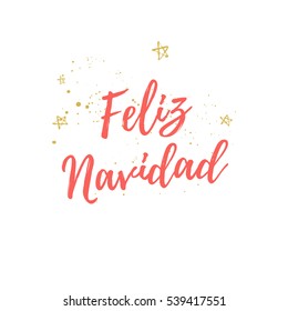 Feliz Navidad hand lettering Christmas and New Year holiday calligraphy on Spanish