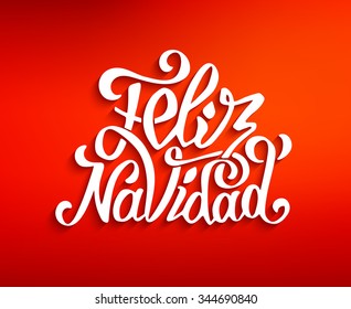 Feliz Navidad hand lettering decoration text on red blurry vector background for greeting card design template. Merry Christmas typography label in spanish. Calligraphic inscription for winter holiday