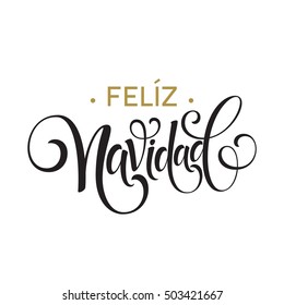 Feliz Navidad hand lettering decoration text for greeting card design template. Merry Christmas typography label in spanish. Calligraphic inscription for winter holidays Vector illustration EPS10