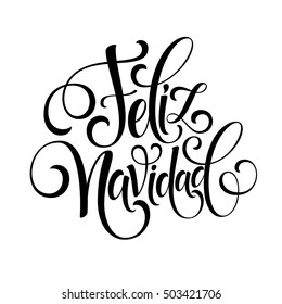 Feliz Navidad hand lettering decoration text for greeting card design template. Merry Christmas typography label in spanish. Calligraphic inscription for winter holidays Vector illustration EPS10