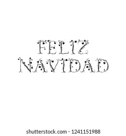 Feliz Navidad Hand Lettering Greeting Card. Merry Christmas in Spanish. Vector Illistration. Modern Calligraphy. Handwritten Christmas Decor