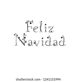 Feliz Navidad Hand Lettering Greeting Card. Merry Christmas in Spanish. Vector Illistration. Modern Calligraphy. Handwritten Christmas Decor