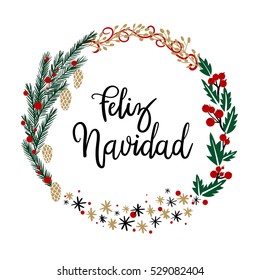 Feliz Navidad Hand Lettering Greeting Card. Vector Illistration. Modern Calligraphy. Christmas Wreath