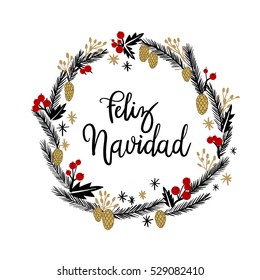 Feliz Navidad Hand Lettering Greeting Card. Vector Illistration. Modern Calligraphy. Christmas Wreath