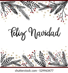 Feliz Navidad Hand Lettering Greeting Card. Vector Illustration. Modern Calligraphy. Isolated on White Background