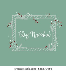 Feliz Navidad Hand Lettering Greeting Card. Vector Illustration. Modern Calligraphy.