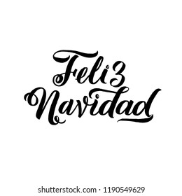 Feliz Navidad Hand Lettering Text. Greeting Card Design Template. Merry Christmas Typography Label in spanish. Vector illustration EPS10 Spanish Lettering.