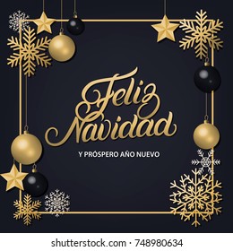 Feliz Navidad hand written lettering with golden decoration ornament. Merry Christmas typography in spanish. Frame with snowflakes, stars and balls. Trendy design. Premium luxury card. Vector.