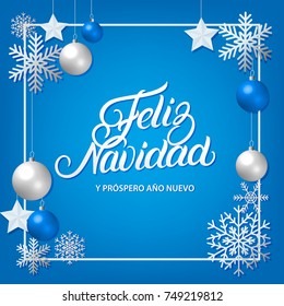 Feliz Navidad hand written lettering with silver decoration ornament. Merry Christmas typography in spanish. Frame with snowflakes, stars and balls. Trendy design. Premium luxury card. Vector.