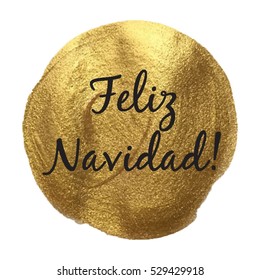 Feliz Navidad Happy New Year in Spanish language Golden Circle Vector illustration isolated on glitter colored background

