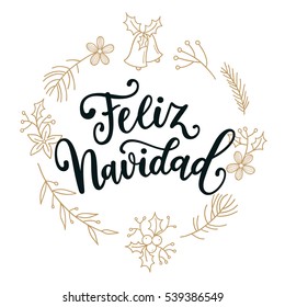 Feliz Navidad. Holidays greeting card with Spanish phrase means Merry Christmas.