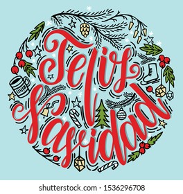 Feliz Navidad Lettering.  Merry Christmas spanish text holiday lettering vector illustration. Christmas elements circular design.