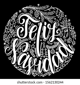 Feliz Navidad Lettering. Feliz Navidad translated from Spanish Merry Christmas. Happy Holidays greeting card, poster template. Circular design. Chalk drawing on a black chalkboard.